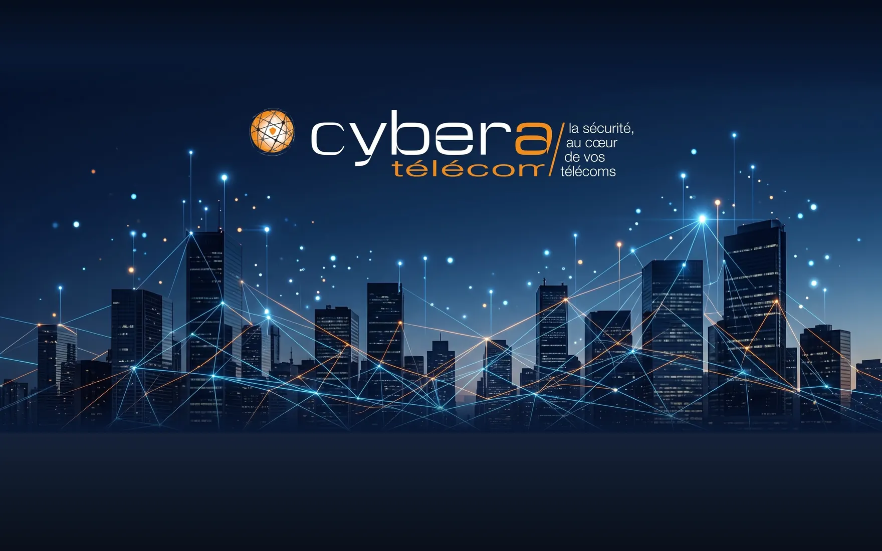 Cybera Télécom — la sécurité, au cœur de vos télécoms